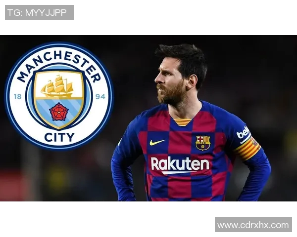 梅西确定将加盟曼城!直击内部消息,转会费用已谈妥细节敲定 梅西确定将加盟曼城!直击内部消息,转会费用已谈妥细节敲定